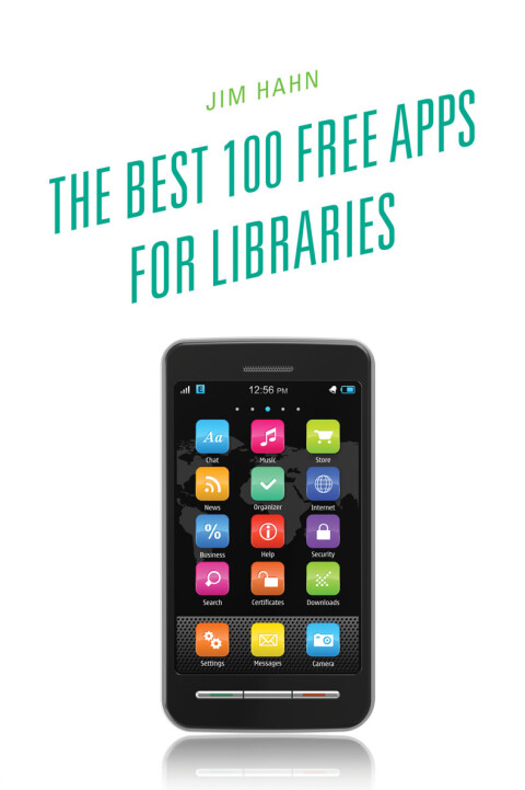 Cover image for book The Best 100 Free Apps for Libraries