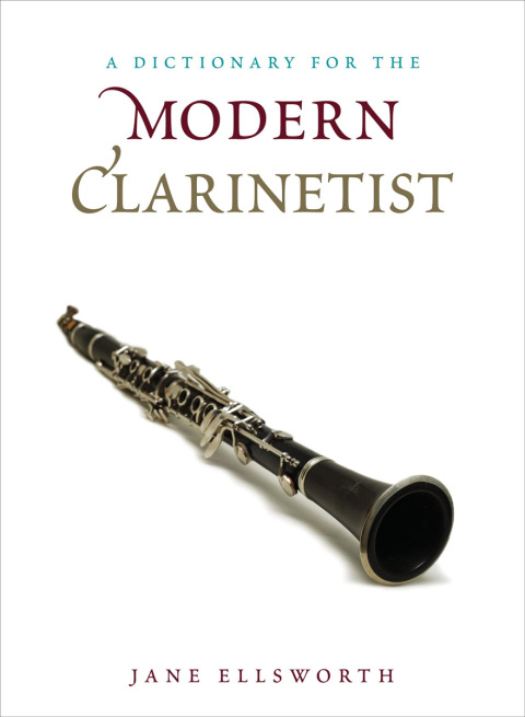 Cover image for book A Dictionary for the Modern Clarinetist