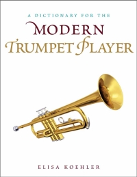 Cover image: A Dictionary for the Modern Trumpet Player 9780810886575