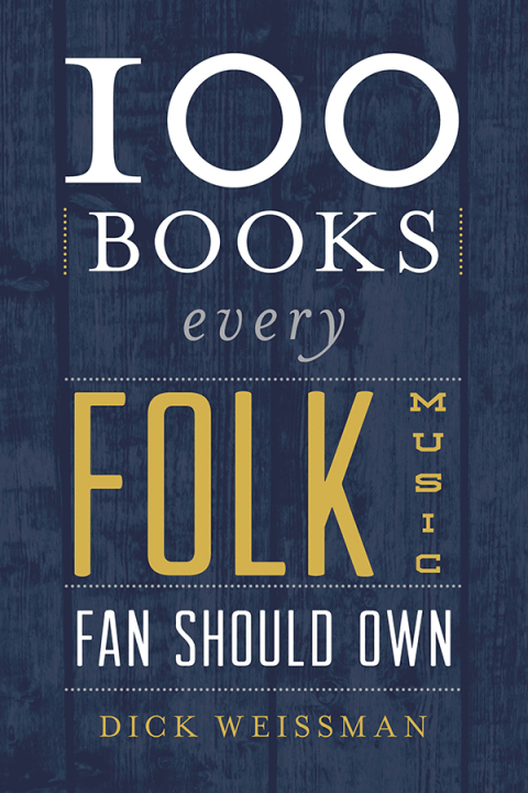 Cover image for book 100 Books Every Folk Music Fan Should Own