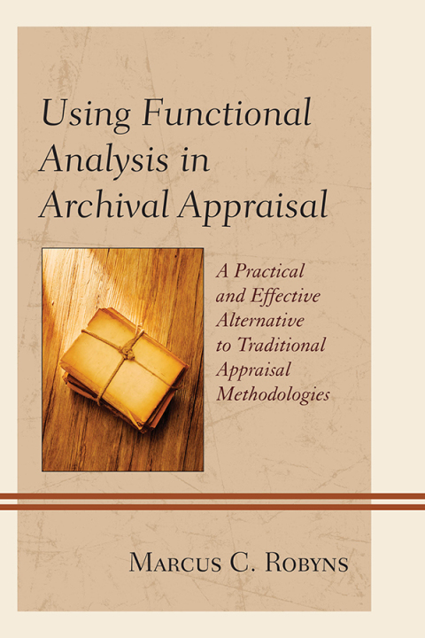 Cover image for book Using Functional Analysis in Archival Appraisal