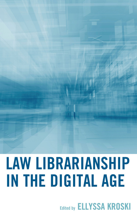 Cover image for book Law Librarianship in the Digital Age