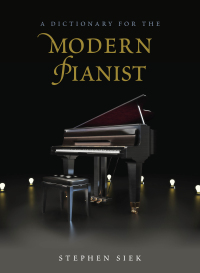 Cover image: A Dictionary for the Modern Pianist 9780810888791