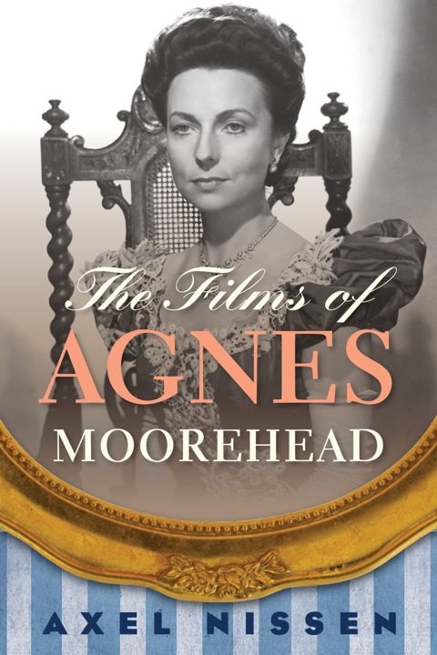 Cover image for book The Films of Agnes Moorehead