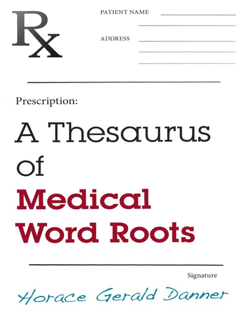 Cover image for book A Thesaurus of Medical Word Roots