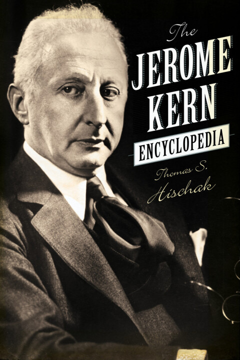 Jerome Kern Encyclopedia 
