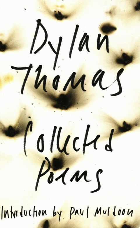 Cover image for book The Collected Poems of Dylan Thomas
