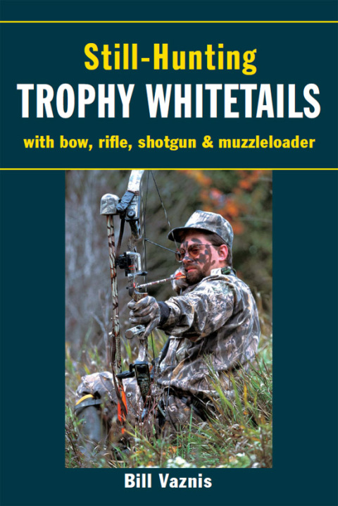 Cover image for book Still-Hunting Trophy Whitetails