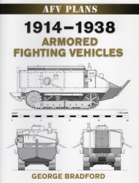 Titelbild: 1914-1938 Armored Fighting Vehicles 9780811705684