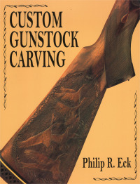 Cover image: Custom Gunstock Carving 9780811701624