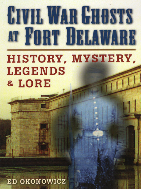Cover image for book Civil War Ghosts at Fort Delaware