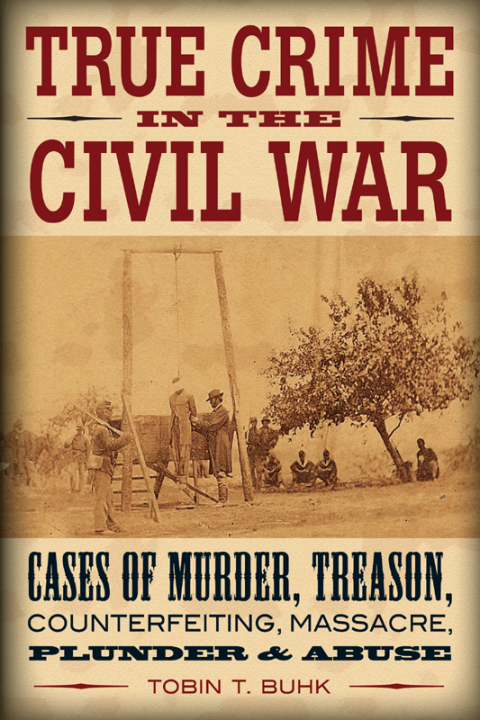 Cover image for book True Crime in the Civil War