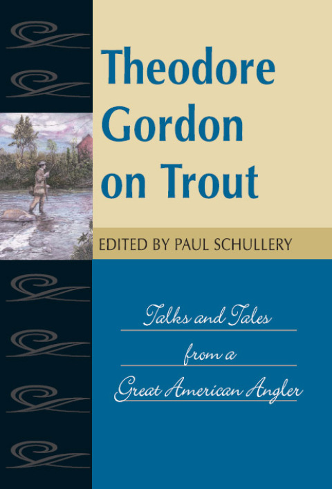 Theodore Gordon on Trout 