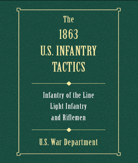 The 1863 US Infantry Tactics 