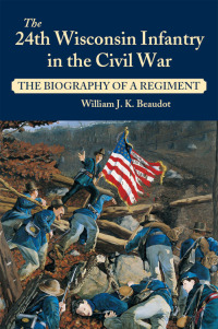 Cover image: 24th Wisconsin Infantry in the Civil War 9780811708944