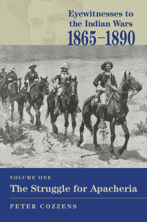 Cover image for book Eyewitnesses to the Indian Wars, 1865–1890