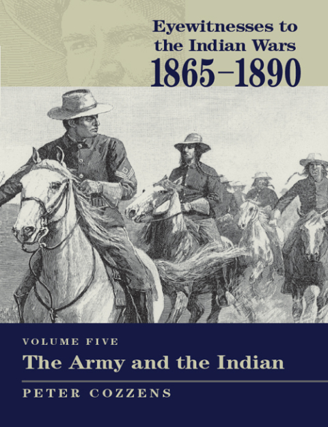 Cover image for book Eyewitnesses to the Indian Wars: 1865-1890