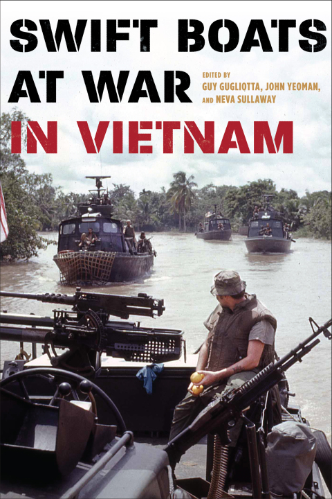 Cover image for book Swift Boats at War in Vietnam