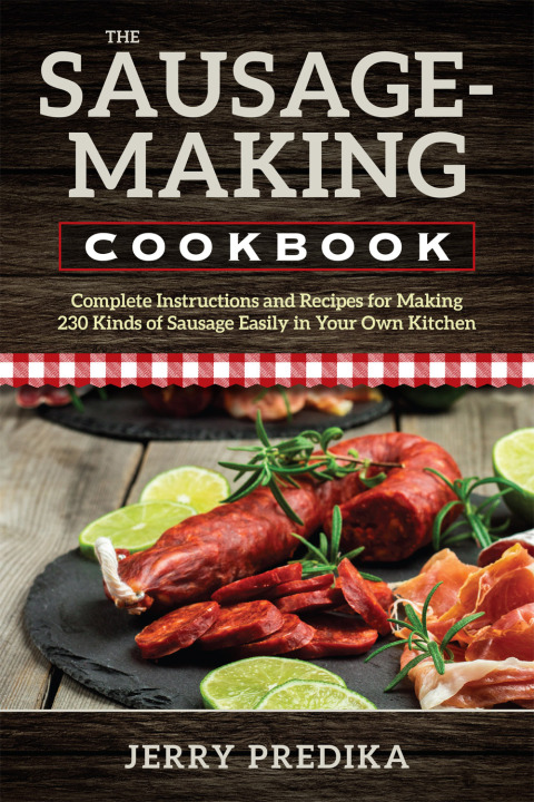 Cover image for book The Sausage-Making Cookbook