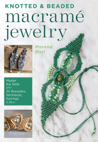 Cover image: Knotted and Beaded Macrame Jewelry 9780811739528