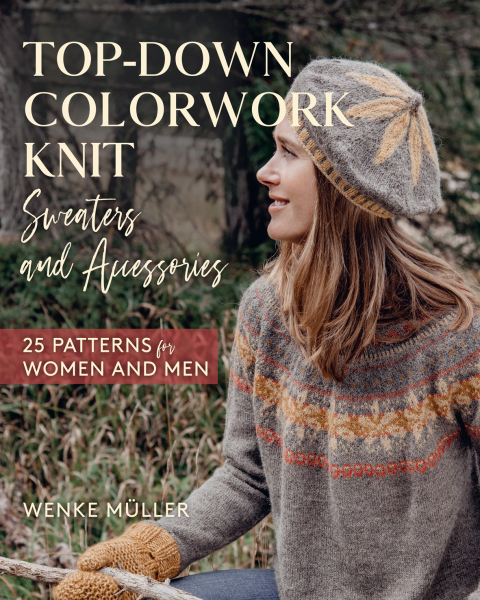 Cover image for book Top-Down Colorwork Knit Sweaters and Accessories