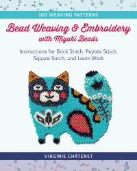 Cover image: Bead Weaving and Embroidery with Miyuki Beads 9780811770095