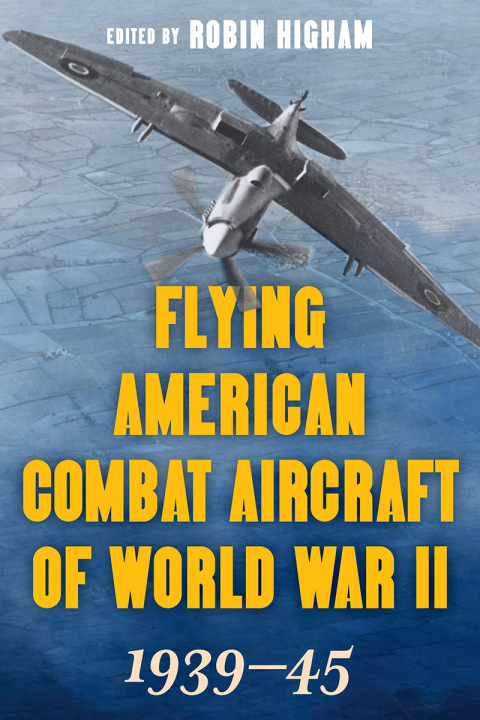Flying American Combat Aircraft of World War II 