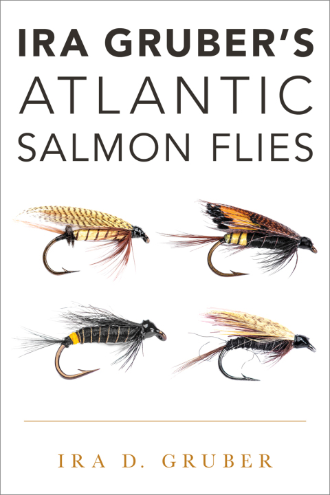 Cover image for book Ira Gruber's Atlantic Salmon Flies