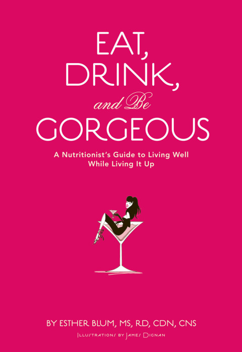 Cover image for book Eat, Drink, and Be Gorgeous