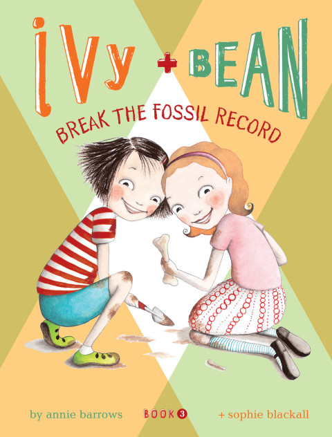 Cover image for book Ivy and Bean Break the Fossil Record