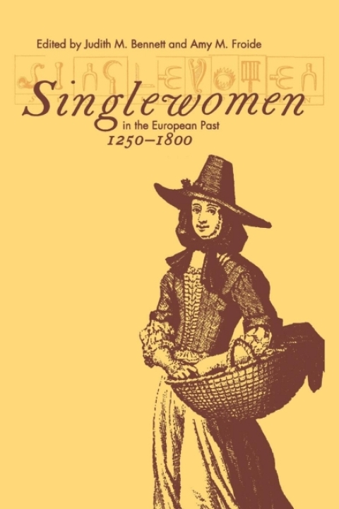 Cover image for book Singlewomen in the European Past, 1250-1800