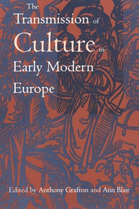 Cover image for book The Transmission of Culture in Early Modern Europe