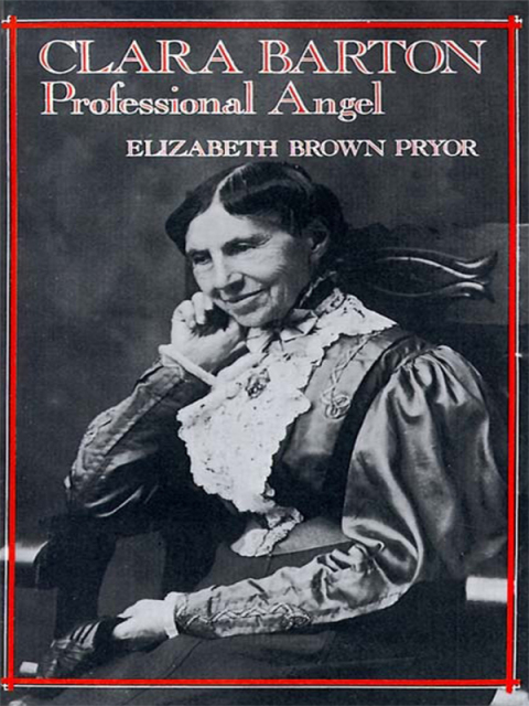 Cover image for book Clara Barton, Professional Angel