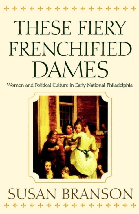 Cover image for book These Fiery Frenchified Dames