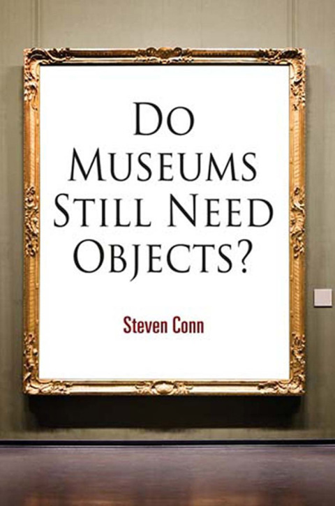 Cover image for book Do Museums Still Need Objects?