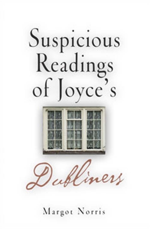 Cover image for book Suspicious Readings of Joyce's "Dubliners"