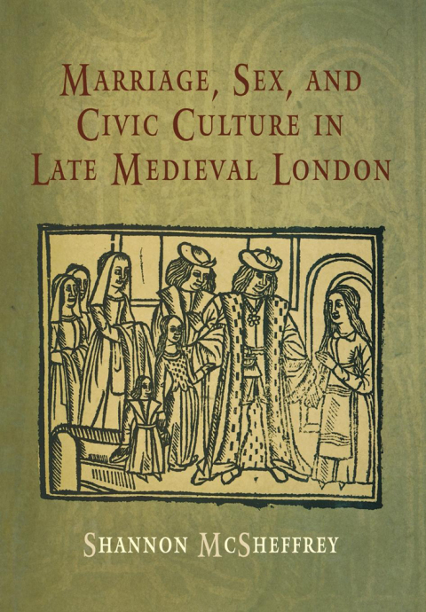 Cover image for book Marriage, Sex, and Civic Culture in Late Medieval London