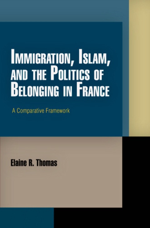 Cover image for book Immigration, Islam, and the Politics of Belonging in France