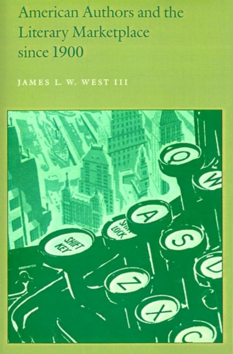 Cover image for book American Authors and the Literary Marketplace since 1900
