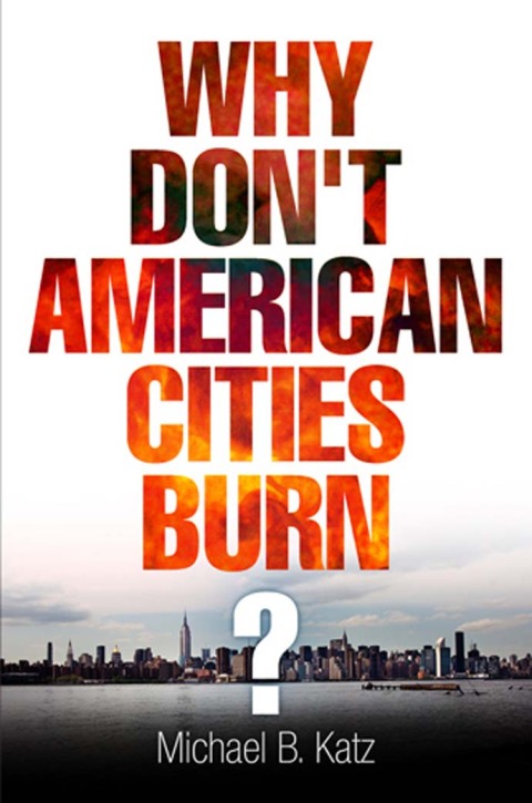 Cover image for book Why Don't American Cities Burn?