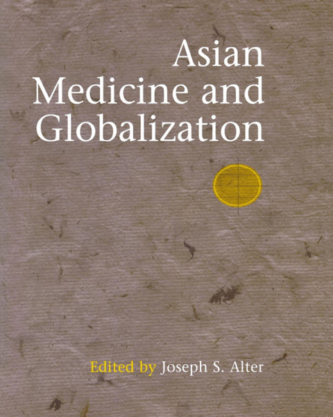 Cover image for book Asian Medicine and Globalization