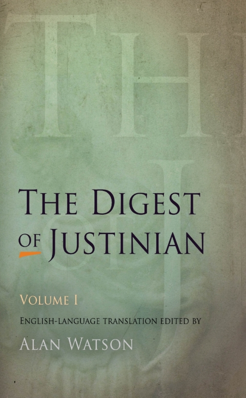 Cover image for book The Digest of Justinian, Volume 1