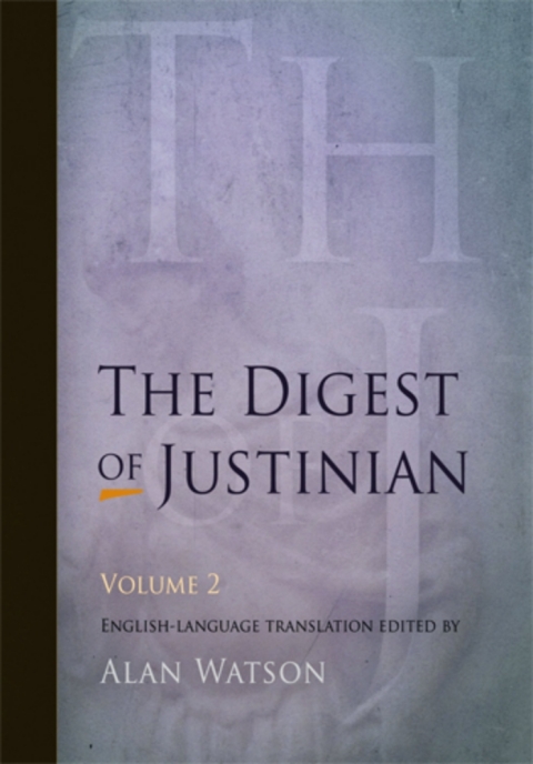 Cover image for book The Digest of Justinian, Volume 2