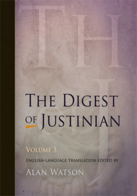 Cover image for book The Digest of Justinian, Volume 3