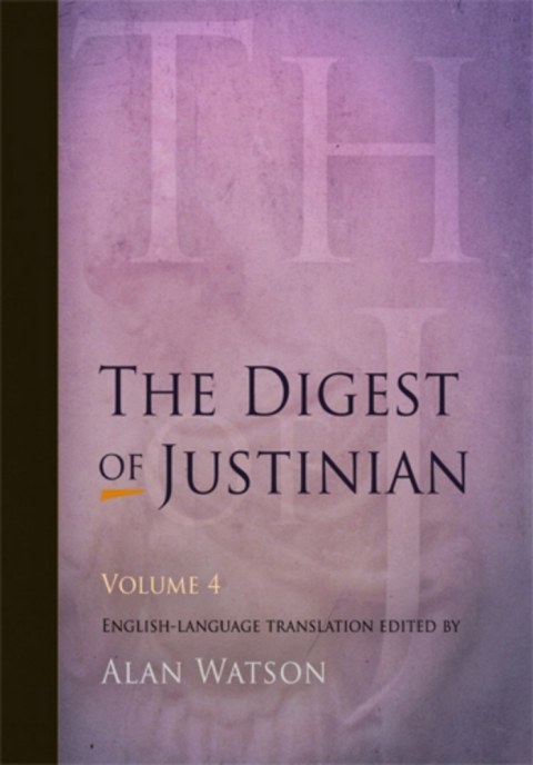 Cover image for book The Digest of Justinian, Volume 4
