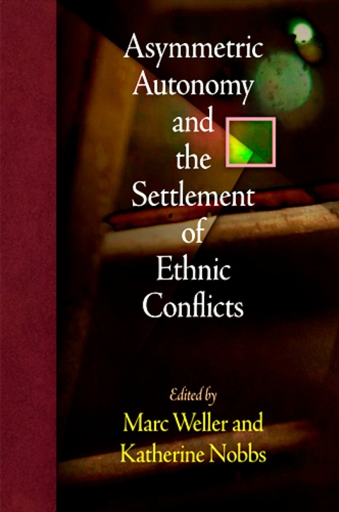 Cover image for book Asymmetric Autonomy and the Settlement of Ethnic Conflicts