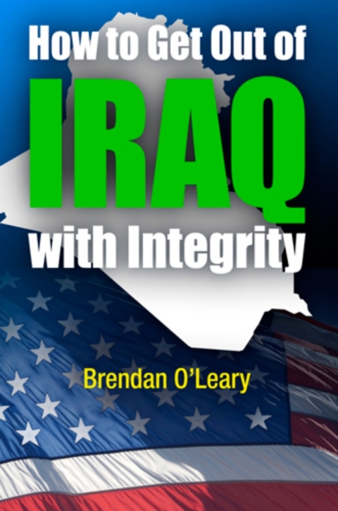 Cover image for book How to Get Out of Iraq with Integrity