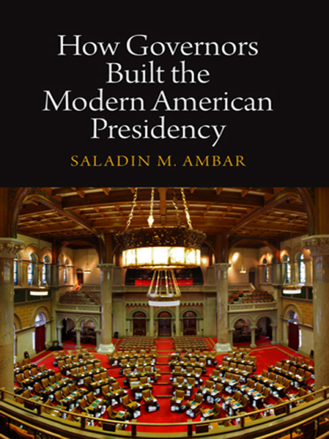 Cover image for book How Governors Built the Modern American Presidency