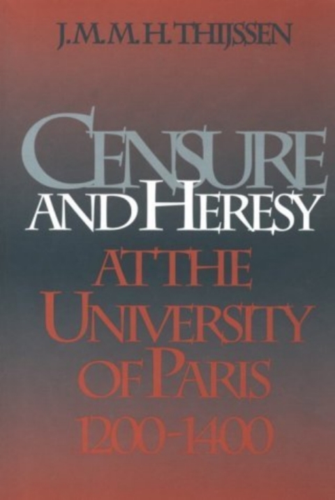 Cover image for book Censure and Heresy at the University of Paris, 1200-1400