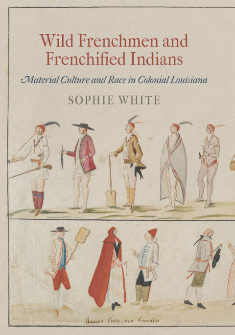 Cover image for book Wild Frenchmen and Frenchified Indians